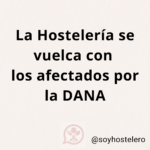 La Hostelería se vuelca con los afectados por la DANA