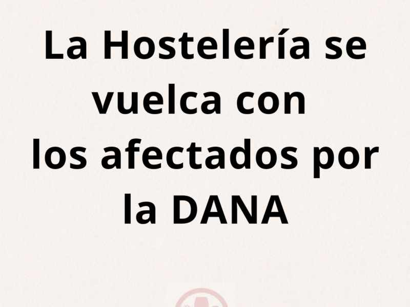 La Hostelería se vuelca con los afectados por la DANA